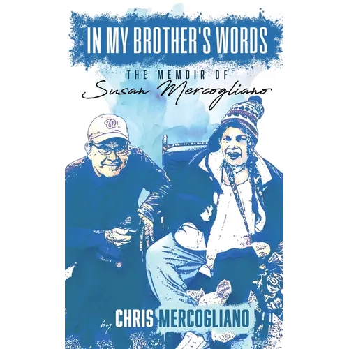 In My Brother's Words: The Memoir of Susan Mercogliano: The Memoir of susan Mercogliano - Paperback