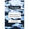 The Perception of the Environment: Essays on Livelihood, Dwelling and Skill - Paperback