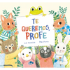 Te Queremos, Profe - Hardcover