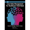 Lean Daily Management for Healthcare Field Book - Paperback