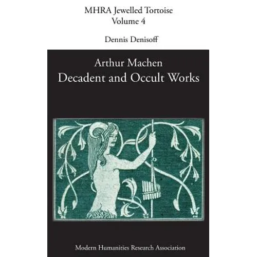 Decadent and Occult Works by Arthur Machen - Hardcover