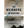 The Weidners in Wartime: Letters of Daily Survival and Heroism Under Nazi Rule - Hardcover