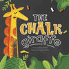 The Chalk Giraffe - Hardcover
