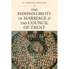 The Indissolubility of Marriage and the Council of Trent - Paperback