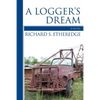 A Logger's Dream - Paperback