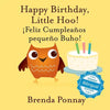 Happy Birthday Little Hoo / ¡Feliz Cumpleaños pequeño Buho! - Paperback