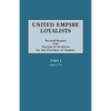 United Empire Loyalists. Enquiry Into the Losses and Services in Consequence of Their Loyalty. Evidence in the Canadian Claims. Second Report of the B - Paperback