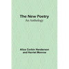 The New Poetry: An Anthology - Paperback