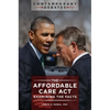 The Affordable Care ACT: Examining the Facts - Hardcover
