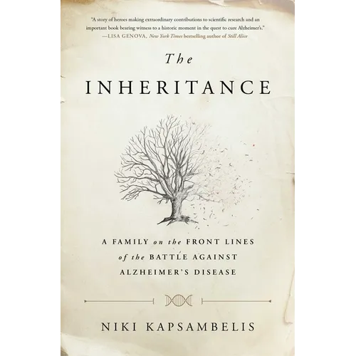 The Inheritance: A Family on the Front Lines of the Battle Against Alzheimer's Disease - Paperback