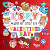 I Spy With My Little Eye Valentine's Day: A Fun Guessing Game Book for Kids Ages 2-5, Interactive Activity Book for Toddlers & Preschoolers - Paperback