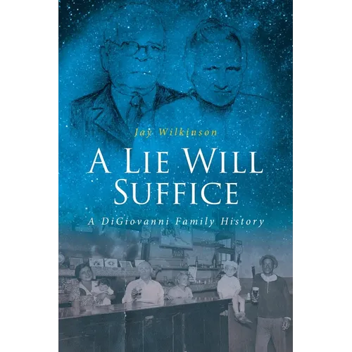 A Lie Will Suffice: A DiGiovanni Family History - Paperback
