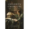 Children of Mercury: The Lives of the Painters - Hardcover