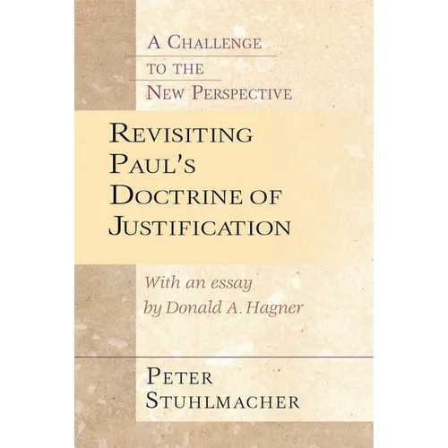 Revisiting Paul's Doctrine of Justification: A Challenge of the New Perspective - Paperback