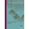 The Phenomenology of Prayer - Hardcover