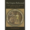 The Empire Reformed: English America in the Age of the Glorious Revolution - Paperback