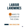 Labour Landmines: 99 Ways to Succeed at the CCMA - Paperback