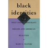 Black Identities: West Indian Immigrant Dreams and American Realities - Paperback