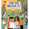 Can You Believe It?: How to Spot Fake News and Find the Facts - Hardcover