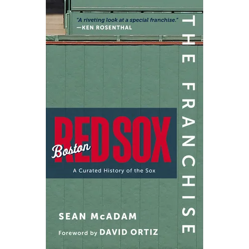 The Franchise: Boston Red Sox: A Curated History of the Red Sox - Hardcover