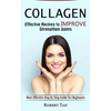 Collagen: Effective Recipes to Improve Strengthen Joints (Most Effective Step by Step Guide for Beginners) - Paperback