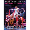 Fundamentals of Theatrical Design: A Guide to the Basics of Scenic, Costume, and Lighting Design - Paperback