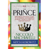 The Prince (Condensed Classics): History's Greatest Guide to Attaining and Keeping Power'äï Now in a Special Condensation - Paperback