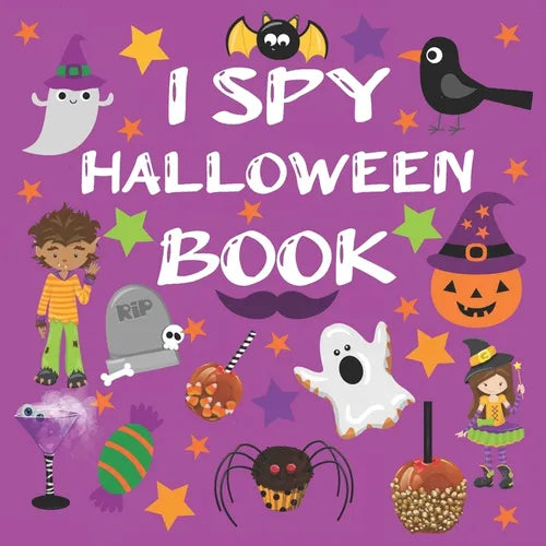 I Spy Halloween Book: Halloween Books For 2.5 Year Old Fun Activity Picture Book For Kids Cute Colorful Alphabet A-Z Guessing Game for Little Kids - Paperback