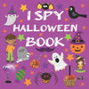 I Spy Halloween Book: Halloween Books For 2.5 Year Old Fun Activity Picture Book For Kids Cute Colorful Alphabet A-Z Guessing Game for Little Kids - Paperback