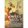 Virtues of the Mind: An Inquiry Into the Nature of Virtue and the Ethical Foundations of Knowledge - Paperback
