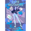 Cute Mutants Vol 1: Mutant Pride - Paperback