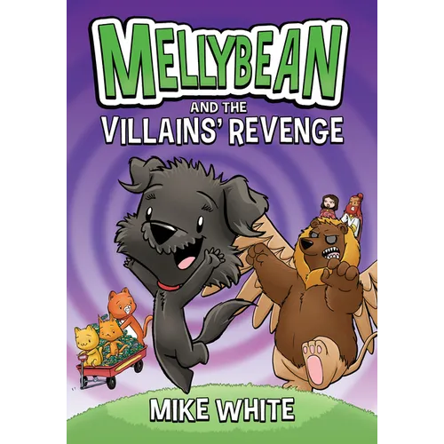 Mellybean and the Villains' Revenge - Hardcover