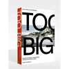 Too Big: Rebuild by Design's Transformative Response to Climate Change - Paperback