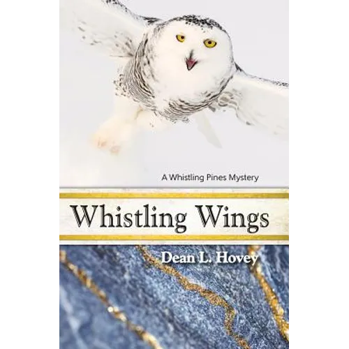 Whistling Wings: A Whistling Pines Mystery - Paperback