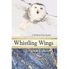 Whistling Wings: A Whistling Pines Mystery - Paperback