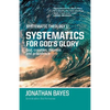 Systematic Theology 1: Systematics for God's Glory (Pb) - Paperback