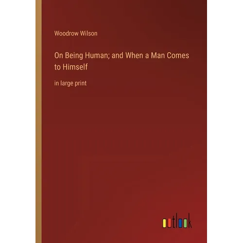 On Being Human; and When a Man Comes to Himself: in large print - Paperback