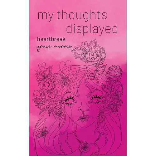 my thoughts displayed: heartbreak - Paperback
