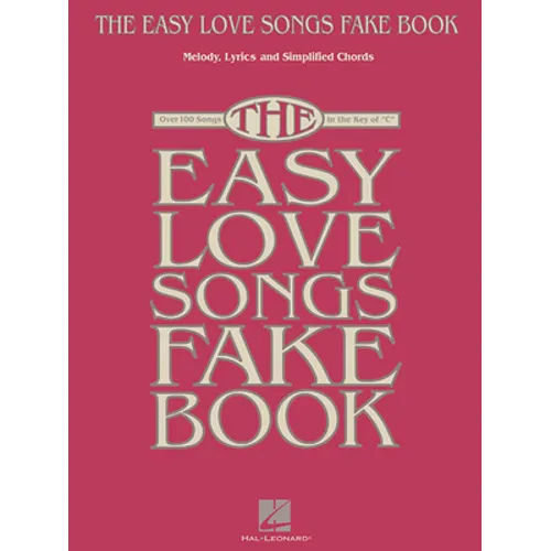 The Easy Love Songs Fake Book: Melody, Lyrics & Simplified Chords in the Key of C - Paperback