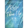 Raise Them Up: Praying God's Word Over Your Kids - Paperback