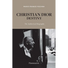 Christian Dior: Destiny: The Authorized Biography - Hardcover