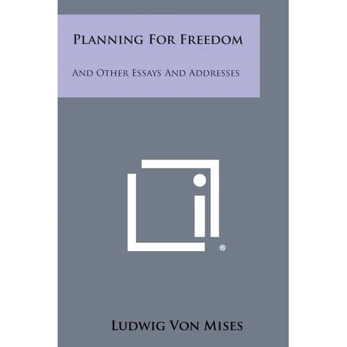 Planning for Freedom: And Other Essays and Addresses - Paperback