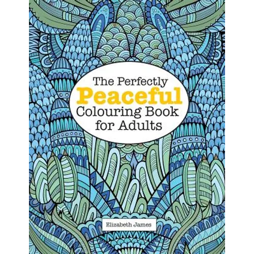 The Perfectly PEACEFUL Colouring Book for Adults - Paperback