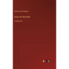 Under the Red Robe: in large print - Hardcover