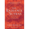The Radiance Sutras: 112 Gateways to the Yoga of Wonder and Delight - Paperback