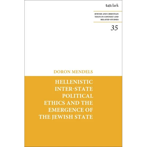 Hellenistic Inter-State Political Ethics and the Emergence of the Jewish State - Paperback