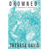 Drowned: A Mermaid's Manifesto - Paperback