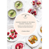 Feeding Women of the Bible, Feeding Ourselves: A Jewish Food Hero Cookbook - Paperback