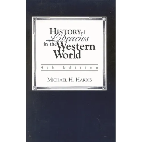 History of Libraries of the Western World - Paperback