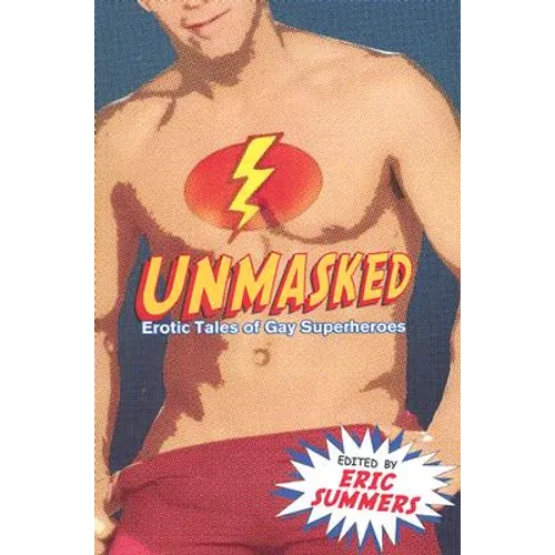 Unmasked: Erotic Tales of Gay Superheroes - Paperback